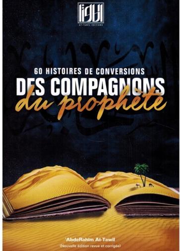60 histoires de conversions des compagnons du Prophète ﷺ - At-Tawîl Editions