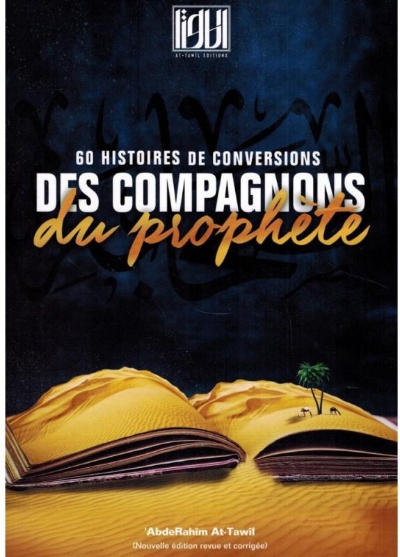 60 histoires de conversions des compagnons du Prophète ﷺ - At-Tawîl Editions