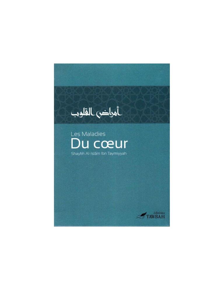 Les maladies du coeur et leurs remèdes - Cheikh el-Islam Ibn Taymiya