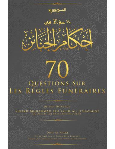 70 questions sur les règles funéraires - Shaykh Ibn Al-Uthaymine - Dine Al Haqq